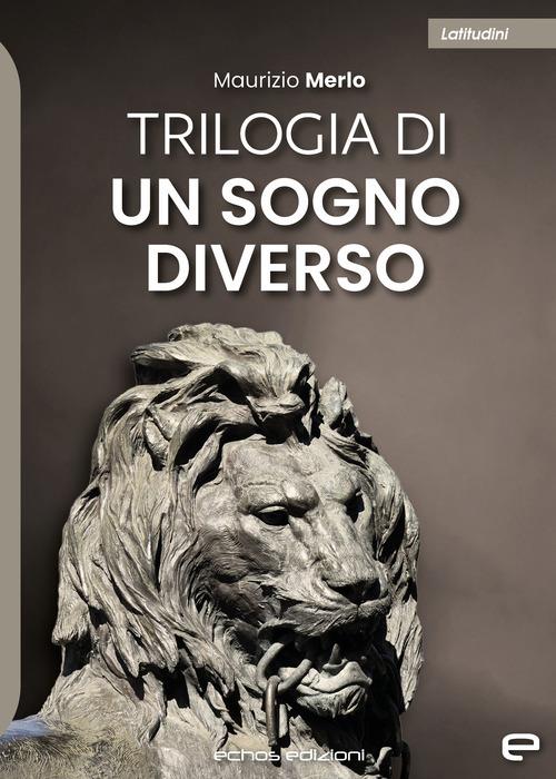 Trilogia di un sogno diverso - Maurizio Merlo - copertina