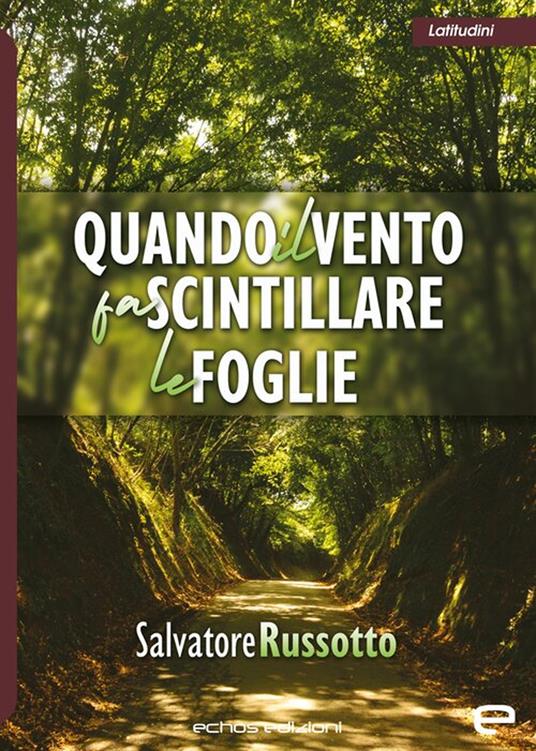 Quando il vento fa scintillare le foglie - Salvatore Russotto - copertina