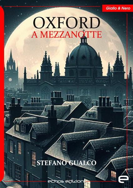 Oxford a mezzanotte - Stefano Gualco - copertina