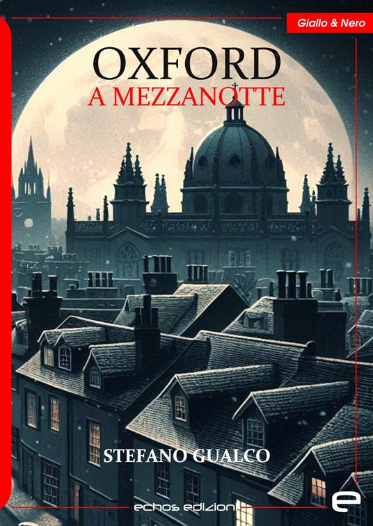Oxford a mezzanotte - Stefano Gualco - copertina