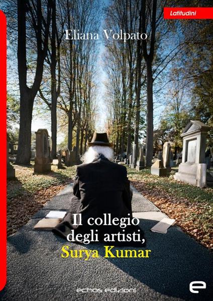 Il collegio degli artisti, Surya Kumar - Eliana Volpato - copertina