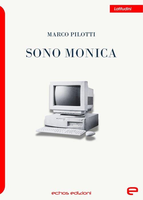 Sono Monica - Marco Pilotti - copertina