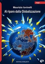 Al riparo dalla Globalizzazione