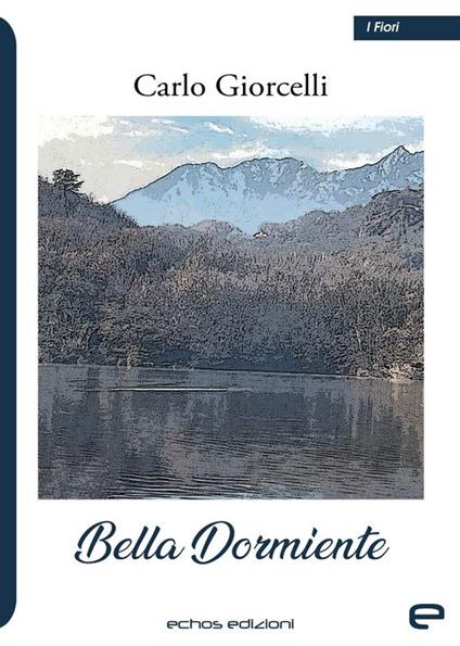 Bella dormiente - Carlo Giorcelli - copertina