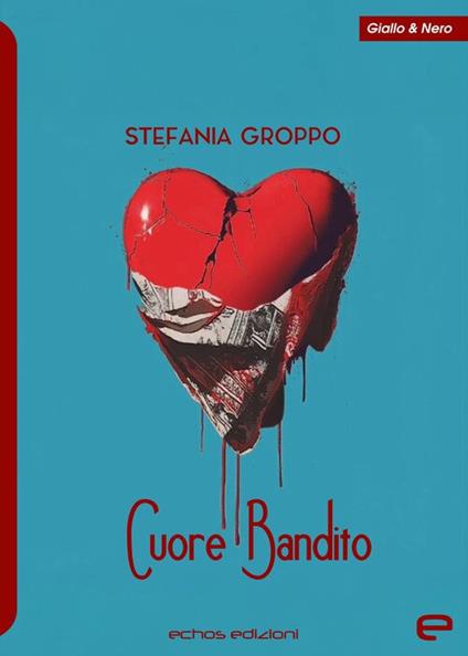 Cuore Bandito - Stefania Groppo - copertina