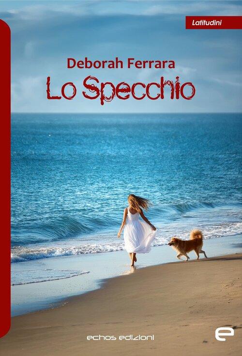 Lo specchio - Deborah Ferrara - copertina