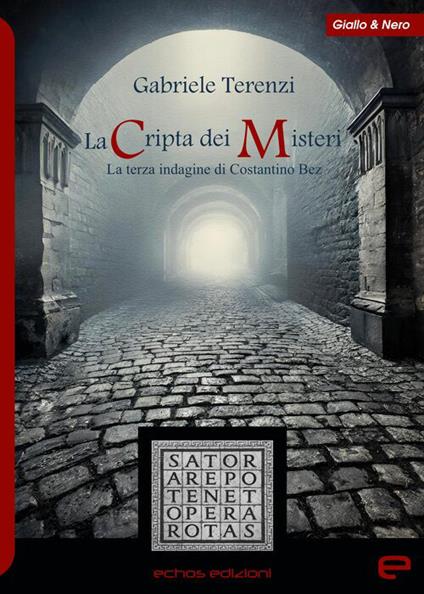 La cripta dei misteri. La terza indagine di Costantino Bez - Gabriele Terenzi - copertina
