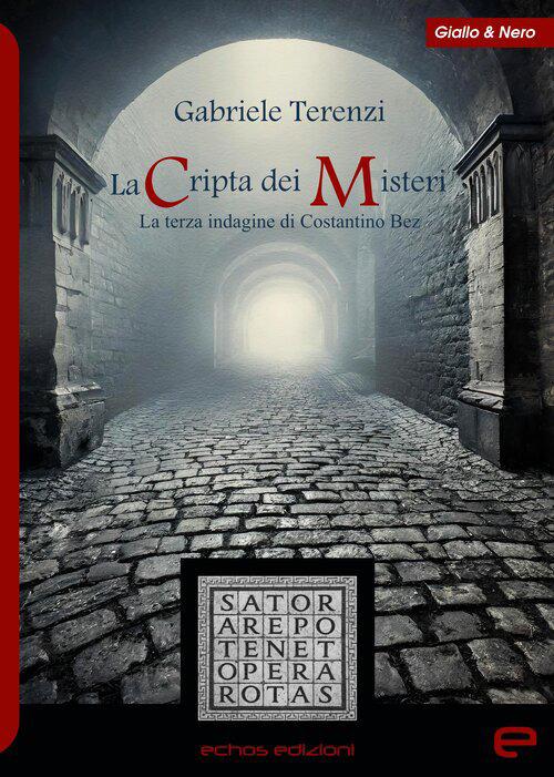 La cripta dei misteri. La terza indagine di Costantino Bez - Gabriele Terenzi - copertina