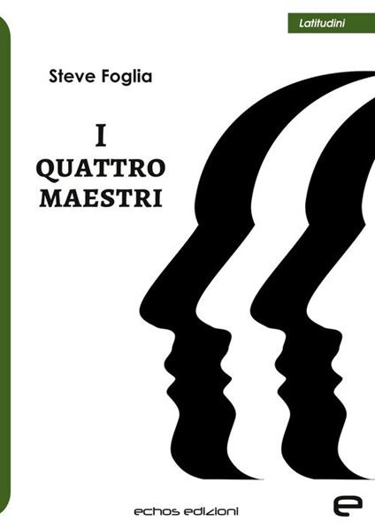 I quattro maestri - Steve Foglia - copertina