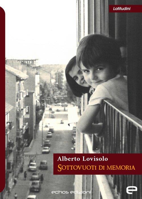 Sottovuoti di memoria - Alberto Lovisolo - copertina