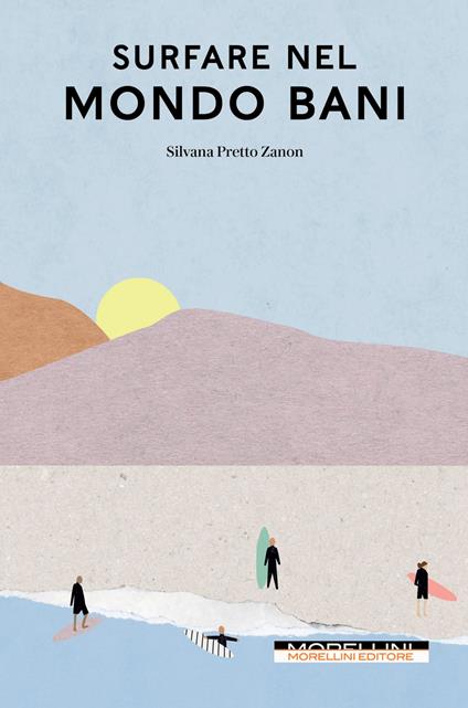 Surfare nel mondo bani - Silvana Pretto Zanon - copertina