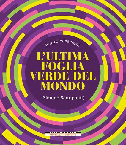 L' ultima foglia verde del mondo - Simone Sagripanti - ebook
