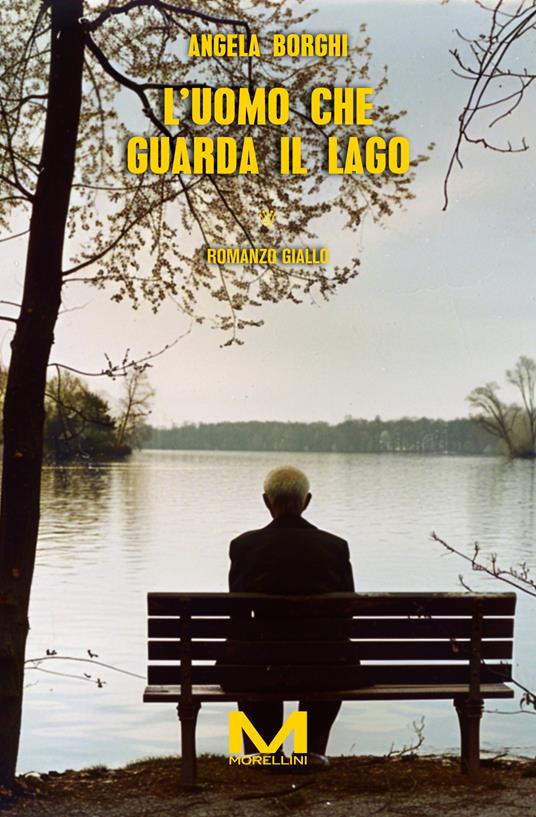 L' uomo che guarda il lago - Angela Borghi - ebook