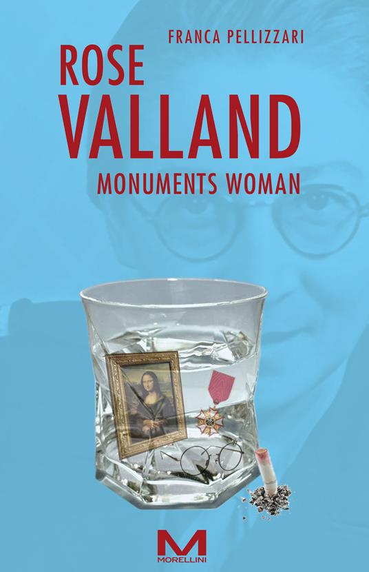 Rose Valland. Monuments woman - Pellizzari Franca - ebook