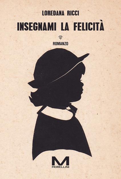Insegnami la felicità - Loredana Ricci - ebook