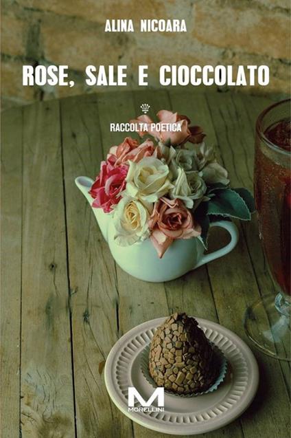 Rose, sale e cioccolato - Alina Nicoara - copertina