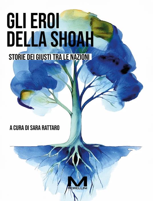 Gli eroi della Shoah. Storie dei Giusti tra le nazioni - copertina