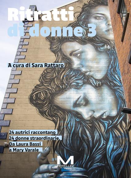 Ritratti di donne 3. 24 autrici raccontano 24 donne straordinarie. Da Laura Bassi a Mary Varale - copertina