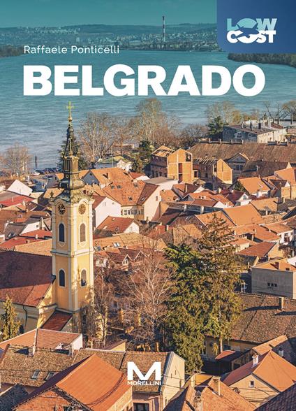 Belgrado. Ediz. a colori - Raffaele Ponticelli - copertina