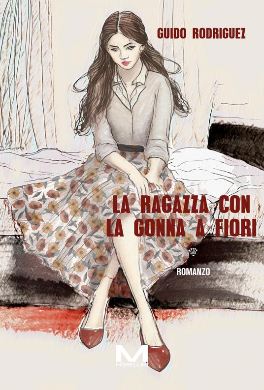 La ragazza con la gonna a fiori - Guido Rodriguez - ebook