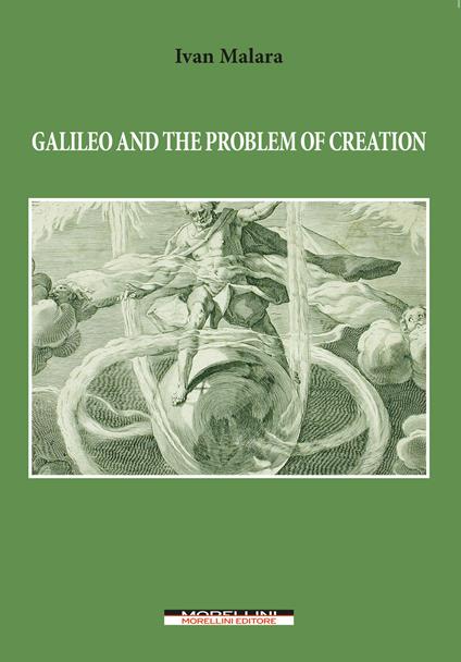 Galileo and the problem of creation - Ivan Malara - copertina