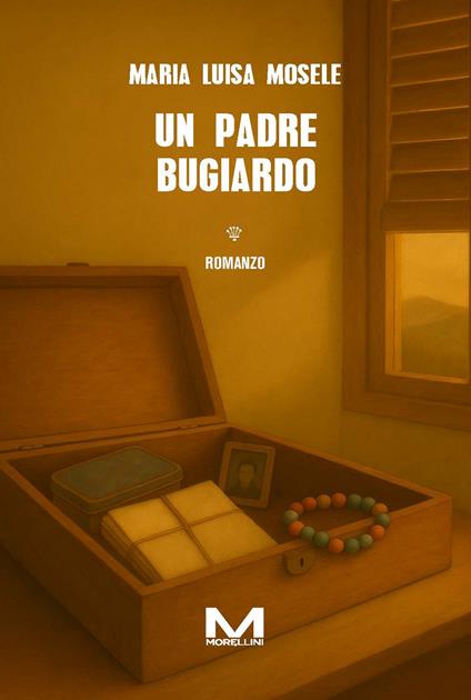 Un padre bugiardo - Maria Luisa Mosele - ebook