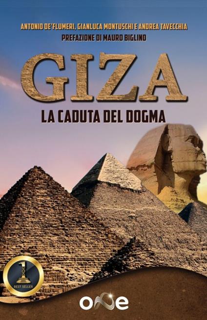 Giza. La caduta del dogma - Antonio De'Flumeri,Gianluca Montuschi,Andrea Tavecchia - copertina