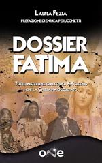 Dossier Fatima. Tutti i misteri del giallo del XX secolo che la Chiesa ha occultato.