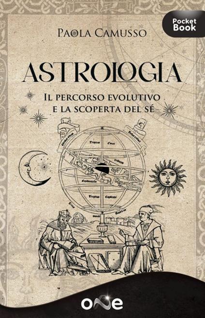 Astrologia. Il percorso evolutivo e la scoperta del sé - Paola Camusso - copertina