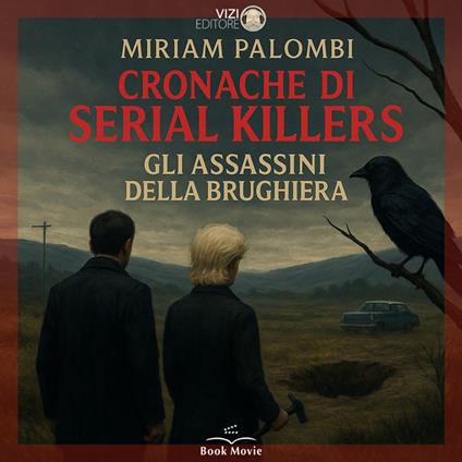 Cronache di Serial Killers: Gli assassini della brughiera