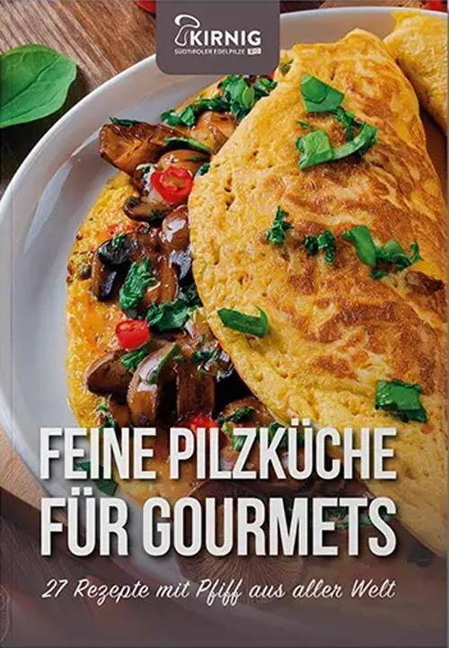 Feine Pilzküche für Gourmets. 27 Rezepte mit Pfiff aus aller Welt - Hanno Innerhofer - copertina
