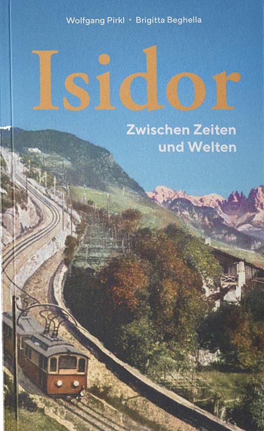 Isidor. Zwischen Zeiten und Welten - Wolfgang Pirkl,Brigitta Beghella - copertina