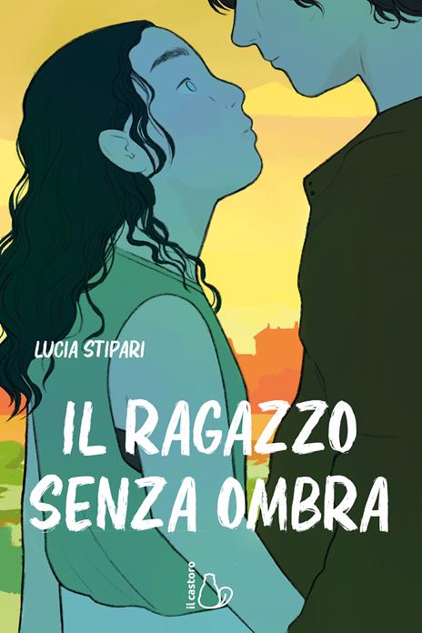 Il ragazzo senza ombra - Lucia Stipari - copertina