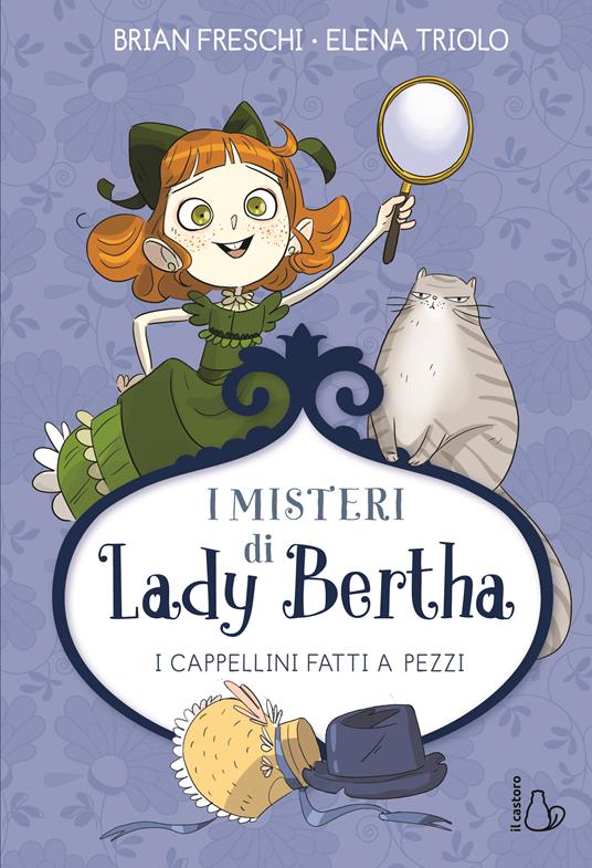 I misteri di Lady Bertha - I cappellini fatti a pezzi - Brian Freschi - copertina