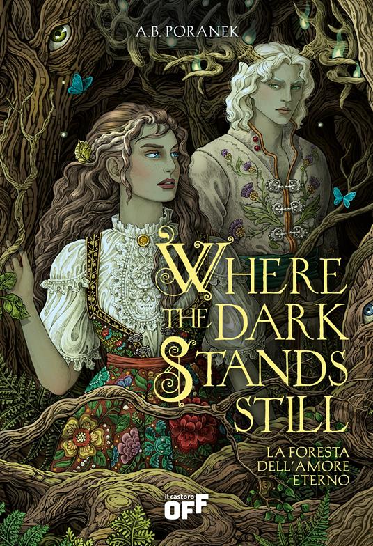 Where the dark stands still. La foresta dell'amore eterno - A. B. Poranek - copertina