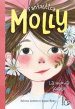 La nuova scuola. Fantastica Molly