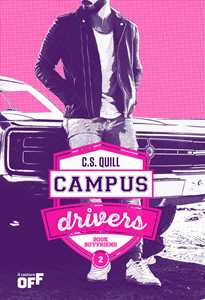Libro Book boyfriend. Campus drivers. Ediz. italiana. Vol. 2 C. S. Quill