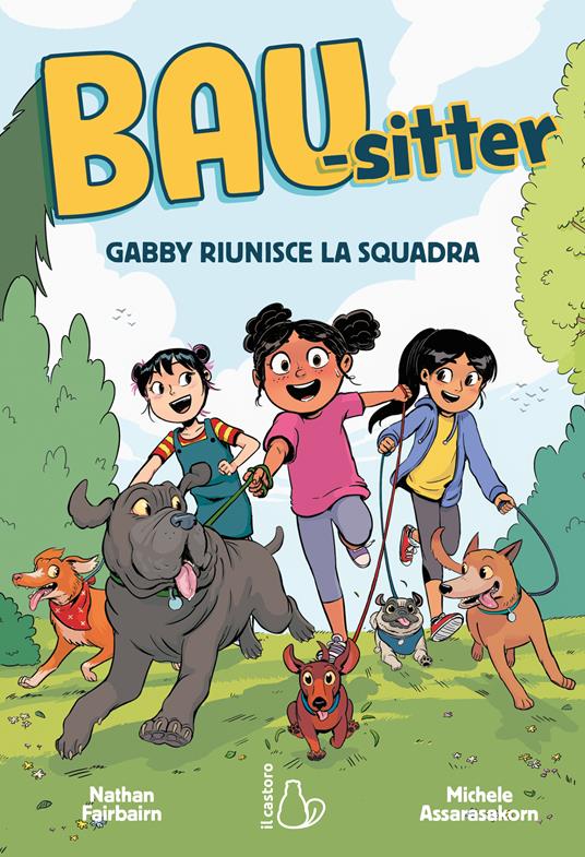 Gabby riunisce la squadra. Bau-sitter. Vol. 1 - Nathan Fairbairn - copertina