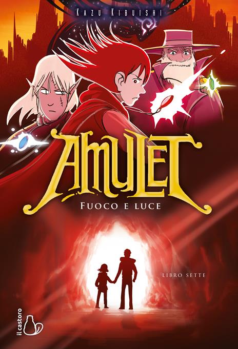 Fuoco e luce. Amulet. Vol. 7 - Kazu Kibuishi - copertina