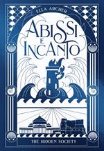 Abissi e incanto. The hidden society. Vol. 2