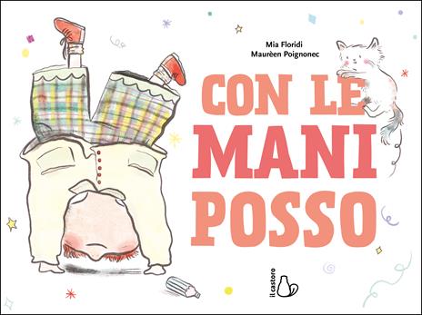 Con le mani posso. Ediz. a colori - Mia Floridi - copertina