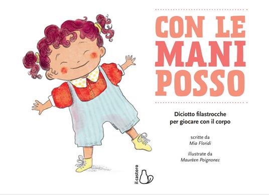 Con le mani posso. Ediz. a colori - Mia Floridi - 2
