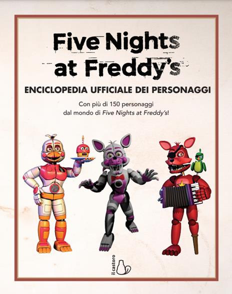 Enciclopedia ufficiale dei personaggi. Five nights at Freddy's - Scott Cawthon - 2