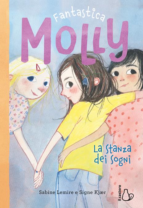 La stanza dei sogni. Fantastica Molly. Vol. 2 - Sabine Lemire - copertina