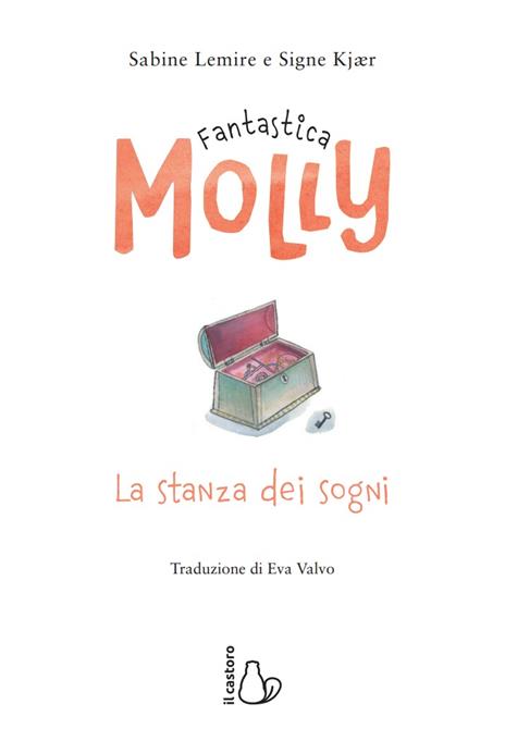 La stanza dei sogni. Fantastica Molly. Vol. 2 - Sabine Lemire - 2