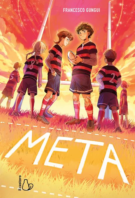 Meta - Una storia di rugby e amicizia - Francesco Gungui - copertina