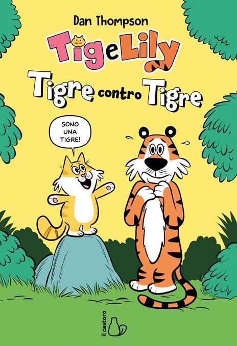 Tigre contro tigre. Tig e Lily. Vol. 1 - Dan Thompson - copertina