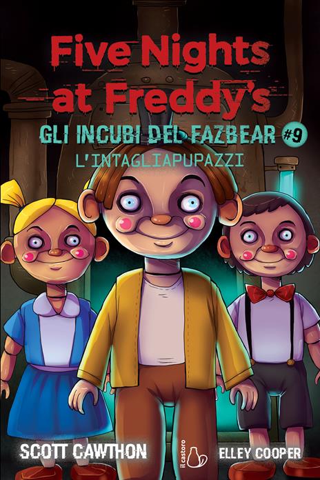 L'intagliapupazzi. Five nights at Freddy's. Gli incubi del Fazbear. Vol. 9 - Scott Cawthon,Elley Cooper - copertina