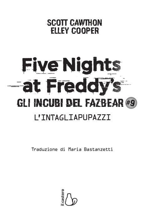 L'intagliapupazzi. Five nights at Freddy's. Gli incubi del Fazbear. Vol. 9 - Scott Cawthon,Elley Cooper - 2