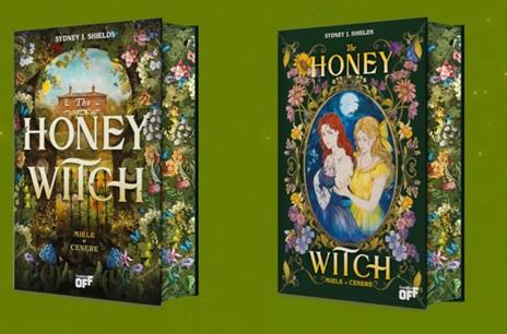 The honey witch. Miele e cenere - Sydney J. Shields - 5
